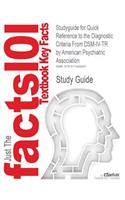 Studyguide for Quick Reference to the Diagnostic Criteria from Dsm-IV-Tr by Association, American Psychiatric, ISBN 9780890420263