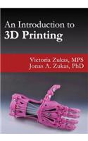 An Introduction to 3D Printing
