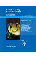 Plunkett's Consulting Industry Almanac 2016: Consulting Industry Market Research, Statistics, Trends & Leading Companies(Plunkett's Industry Almanacs)