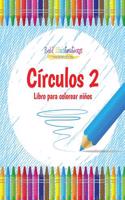 Círculos 2: Libro Para Colorear Niños