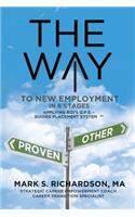 WAY to New Employment in 6 Stages: Following ROI's G.P.S - Guided Placement System(TM)