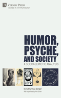 Humor, Psyche, and Society: A Socio-Semiotic Analysis(Anthropology)