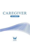 Caregiver Daily Log Book / Caregiver Journal Notebook Vol6