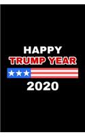 Happy Trump Year 2020: Blank Lined Notebook Journal for Work, School, Office - 6x9 110 page