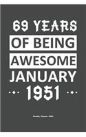 69 Years Of Being Awesome January 1951 Weekly Planner 2020: Calendar / Planner Born in 1951, Happy 69th Birthday Gift, Epic Since 1951