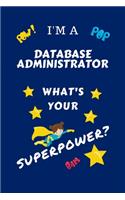 I'm A Database Administrator What's Your Superpower?