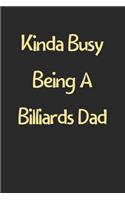 Kinda Busy Being A Billiards Dad