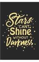 Stars can't Shine without Darkness: 6" x 9" Unlined Girls Journal/Notebook/ Quote Notebook/Journal For Girls/Tweens and Teens/Daily Diary for Writing/Inspirational Gifts For Girls