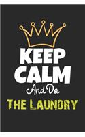 Keep Calm And Do The Laundry Notebook - The Laundry Funny Gift