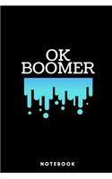 OK Boomer Notebook - Lined Black & Blue Notebook 6 x 9 inches (15.24 x 22.86 cm) - 120 pages