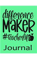Difference Maker Teacher life Journal