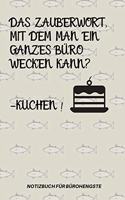 Das Zauberwort, Mit Dem Man Ein Ganzes Büro Wecken Kann? -Kuchen!