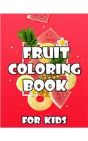 Fruits Coloring Book for Kids: Ages 4-8, A Coloring Book of Seasonal Fruits (8.5'x 11') 40 High-quality Illustration