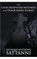 The Laura Rosewood Mysteries and Other Short Stories