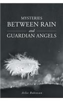 Mysteries Between Rain and Guardian Angels