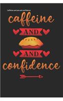 Caffeine and pie and confidence: Lined Notebook / Diary / Journal To Write In 6"x9" for Thanksgiving. be Grateful Thankful Blessed this fall and get the pumpkin & Turkey ready.