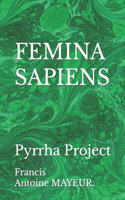 Femina Sapiens: Pyrrha Project