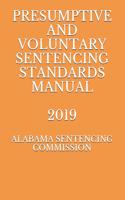 Presumptive and Voluntary Sentencing Standards Manual 2019