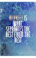 Mindset Is What Separates The Best From The Rest