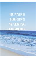Running Jogging Walking Logbook: 90 Pages of 6 X 9 Inch Daily Record of Your Exercise Regime