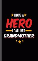 I have a Hero I call Her Grandmother