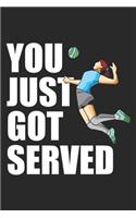 You Just Got Served