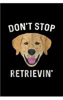Don't Stop Retrievin'