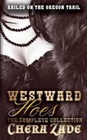 Westward Hoes - The Complete Collection: (4 Westward Hoes)