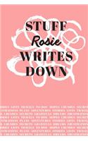 Stuff Rosie Writes Down: Personalized Journal / Notebook (6 x 9 inch) with 110 wide ruled pages inside [Soft Coral]