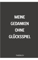 Meine Gedanken ohne Glu&#776;cksspiel Tagebuch: Optimal als Notizbuch zum eintragen der Fortschritte beim Entzug vom Glücksspiel