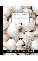 white mushroom journal Composition Notebook: Composition Mushroom Ruled Paper Notebook to write in (8.5'' x 11'') 120 pages