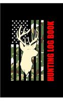 Hunting Log Book: Hunting Log Book, Diary Or Notebook For. 110 Story Paper Pages. 6 in x 9 in Cover.