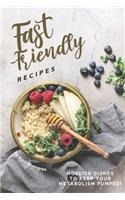 Fast-Friendly Recipes