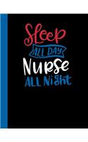 Sleep All Day Nurse All Night