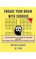 Engage Your Brain With Sudokus #22: 100 Hard Sudoku Puzzles For Seniors In A Single Book--Large Print (Fight Dementia And Alzheimer With Daily Sudoku Challenges)