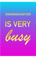 Granddaughter: I'm Very Busy 2 Year Weekly Planner with Note Pages (24 Months) - Pink Blue Gold Custom Letter G Personalized Cover - 2020 - 2022 - Week Planning - 