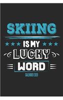 Skiing Is My Lucky Word Calender 2020