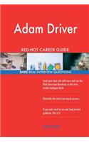 Adam Driver RED-HOT Career Guide; 2495 REAL Interview Questions