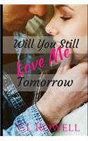 Will You Still Love Me Tomorrow