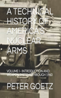 A Technical History of America's Nuclear Arms