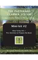Mini-kit #2 Shoe Tying 101 +