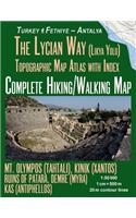 The Lycian Way (Likia Yolu) Topographic Map Atlas with Index 1: 50000 Complete Hiking/Walking Map Turkey Fethiye - Antalya Mt. Olympos (Tahtali), Kinik (Xantos), Ruins of Patara, Demre (Myra), Kas (Antiphellos): (Travel Guide Trail Maps of Turkey)
