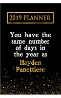 2019 Planner: You Have the Same Number of Days in the Year as Hayden Panettiere: Hayden Panettiere 2019 Planner