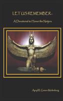 Let Us Remember...: A Devotional to Honor the Netjeru