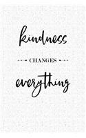 Kindness Changes Everything