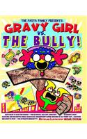 Gravy Girl Vs. The Bully!