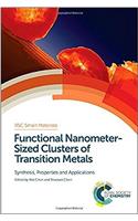 Functional Nanometer-Sized Clusters of Transition Metals: Synthesis, Properties and Applications