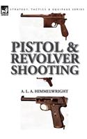 Pistol and Revolver Shooting