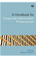A Handbook for Corporate Information Professionals