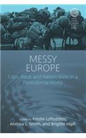 Messy Europe: Crisis, Race, and Nation-State in a Postcolonial World(Easa)